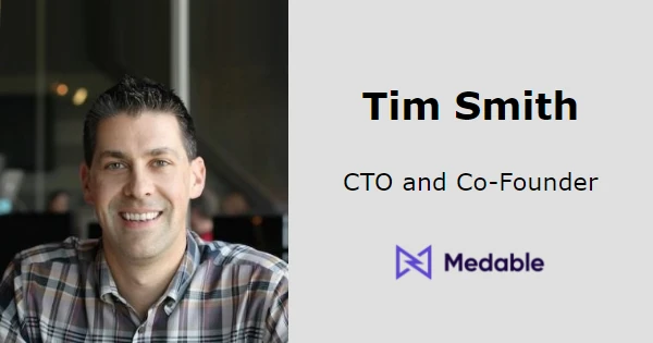 Rethinking Clinical Trials: Tim Smith on Medable’s …