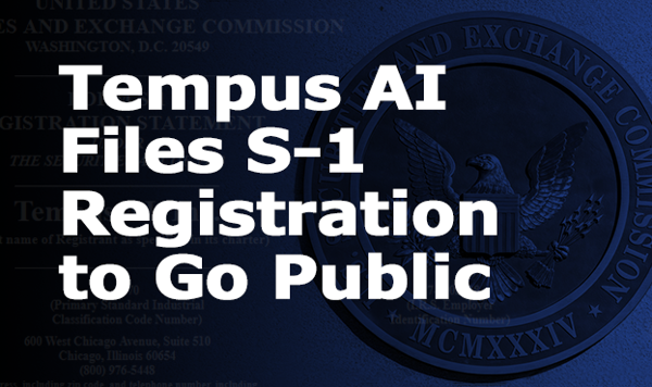 Tempus AI Files S-1 Registration to …